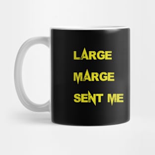 Large Marge Sent Me Mug